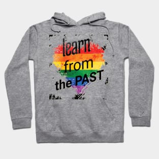 Learn from the past Hoodie